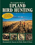 Complete Book Of Upland Bird Hunting