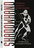 Shadowhand The History & Secrets of Ninja Taisavaki