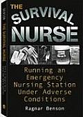 Survival Nurse: Running an Emergency Nursing Station Under Adverse Conditions