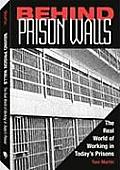Behind Prison Walls The Real World of Working in Todays Prisons
