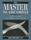 Master Bladesmith Advanced Studies in Steel