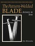 Pattern Welded Blade Artistry in Iron