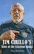 Jim Cirillos Tales Of The Stakeout Squad