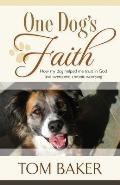 One Dogs Faith How My Dog Helped Me Trust in God & Overcome Chronic Worrying