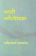 Walt Whitman Selected Poems