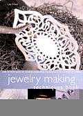 Jewelry Making Techniques Book Over 50 Techniques for Creating Eyecatching Contemporary & Traditional Designs