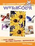 Watercolor An Easy Guide to Getting Started in Watercolor