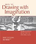 Keys to Drawing with Imagination Strategies & Exercises for Gaining Confidence & Enhancing Creativity