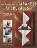 Simple Art of Japanese Papercrafts 35 Gift Ideas for Step By Step Oriental Style