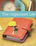 Organized Life Secrets of an Expert Organizer