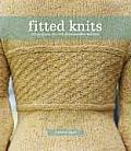 Fitted Knits 25 Designs for the Fashionable Knitter