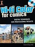 Hi Fi Color for Comics Digital Techniques for Professional Results With CDROM