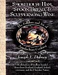 Smokehouse Ham Spoon Bread & Scuppernong Wine The Folklore & Art of Southern Appalachian Cooking