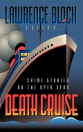 Death Cruise Crime Stories on the Open Seas