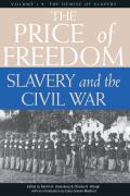 The Price of Freedom: Slavery and the Civil War, Volume 1--The Demise of Slavery