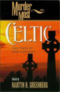 Murder Most Celtic: Tall Tales of Irish Mayhem