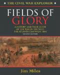 Fields of Glory: A History and Tour Guide of the War in the West, the Atlanta Campaign, 1864 Second Edition