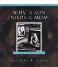 Why A Son Needs A Mom