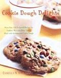 Cookie Dough Delights More Than 150 Foolproof Recipes for Cookies Bars & Other Treats Made with Refrigerated Cookie Dough