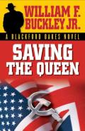 Saving The Queen A Blackford Oakes Novel