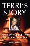 Terri's Story: The Court-Ordered Death of an American Woman