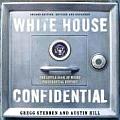 White House Confidential The Little Book of Weird Presidential History