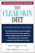 Clear Skin Diet How to Defeat Acne & Enjoy Healthy Skin