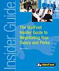Wetfeet Insider Guide to Negotiating Salary and Perks