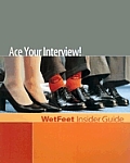 Ace Your Interview The Wetfeet Insider