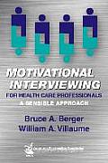 Motivational Interviewing For Health Care Professionals A Sensible Approach
