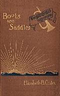 Boots and Saddles: Or Life in Dakota with General Custer