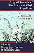 Volume 2 Parts 1 & 2 Original Journals of the Lewis & Clark Expedition 1804 1806