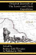 Atlas Accompanying the Original Journals of the Lewis & Clark Expedition 1804 1806