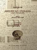 Handbook of American Indians Volume 4: North of Mexico