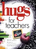Hugs For Teachers Stories Sayings An