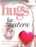 Hugs For Sisters Stories Sayings & Scrip