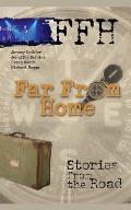 Far from Home: Stories from the Road