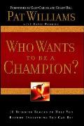 Who Wants to Be a Champion?: 10 Building Blocks to Help You Become Everything You Can Be!