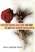 Shattered Sonnets Love Cards & Other Off & Back Handed Importunities