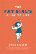 Fat Girl's Guide to Life