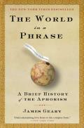 World in a Phrase A Brief History of the Aphorism