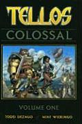 Tellos Colossal: Volume 1