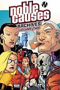 Noble Causes Archives Volume 2