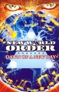 New World Order Dawn Of A New Day