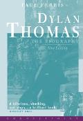 Dylan Thomas The Biography New Edition