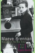 Maeve Brennan Homesick at The New Yorker an Irish Writer in Exile