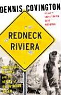 Redneck Riviera Armadillos Outlaws & the Demise of an American Dream