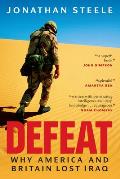 Defeat: Why America and Britain Lost Iraq