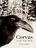 Corvus A Life With Birds