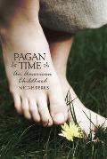 Pagan Time: An American Childhood